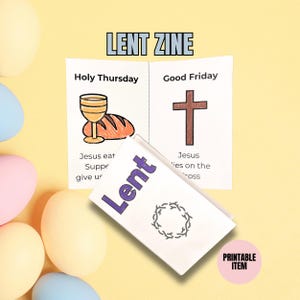 May include: A printable Lent Zine booklet with illustrations and text about Holy Thursday and Good Friday. The booklet is folded and has a purple Lent title on the cover. The booklet is on a yellow background with pastel colored Easter eggs.