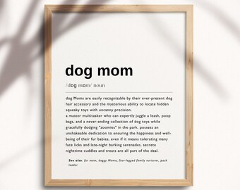 Dog Mom Definition Print, Dog Mum, Definition Print, Quote Poster, Love Dog Wall Art, Dog Mom Gift, Dog Mom Meaning, Pet Owner Gifts, dp01