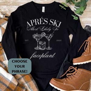Apres Ski Club T-Shirt, Apres Ski Sweatshirt, Family Ski Trip Shirt, Skiing Matching T-Shirt, Family Matching Vacation Shirt Apres Ski Shirt