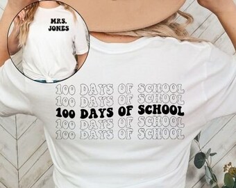 100 Days of School Shirt, 100th Day of School Shirt, 100 Day Tee, 100th Day Of School Celebration, Back to School Shirt, Shirts for Teacher