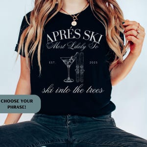 Apres Ski Club T-Shirt, Apres Ski Sweatshirt, Family Ski Trip Shirt, Skiing Matching T-Shirt, Family Matching Vacation Shirt Apres Ski Shirt