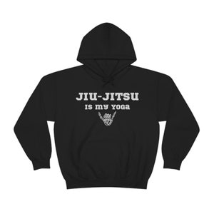 Jiu-Jitsu hoodie, Jiu-jitsu is my yoga hoodie, bjj hoodie, mma hoodie, hoodie