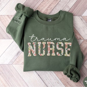Trauma Nurse Sweatshirt Custom Name On Sleeve, Floral Trauma Nurse Crewneck, Trauma Intensive Care Unit, Trauma Icu Nurse Week Shirt