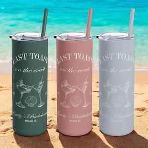 Custom Beach Bachelorette Party Skinny Tumbler with Straw 20oz Last Toast on the Coast Cup Cocktail Martini Coastal Bach Trip Bridesmaid Cup