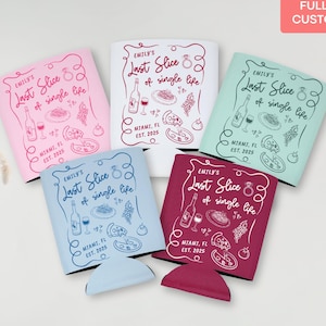 May include: Set of four colorful can coolers with a white background and the text "Last Slice of Single Life" in a handwritten font. Each cooler features a different color: pink, white, light blue, and burgundy. The design includes a wine bottle, wine glass, pizza slices, and a ring.