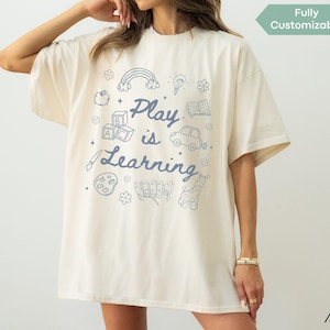Play Is Learning Shirt Comfort Colors® Play Teacher Shirt, Play Therapist Tshirt Preschool Teaching Shirt Kindergarten Tee School Counselor