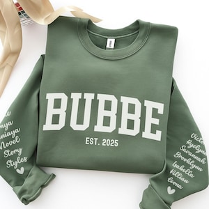 Custom Bubbe Est Sweatshirt with Kids Names on Sleeve: Personalized Grandma Birthday Gift or Mothers Day Gift