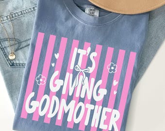 Its Giving Godmother Comfort Colors® Shirt, Godmother Proposal Gift, Pregnancy Reveal to Friend, Baptism Aunt Gift, Godmom Tee