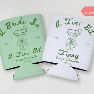 Bride in a Tini Bit Bachelorette Party Can Cooler Custom Martini Theme Beach Bach Slim Can Holder Tini Bit Tipsy Drink Sleeve Wedding Favor