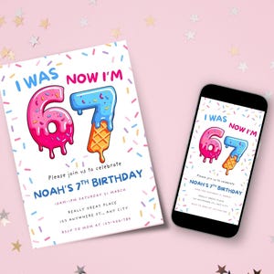 May include: A birthday invitation and a smartphone displaying the same design. The invitation features the text "I WAS NOW I'M" above a colourful "67" design, with details for Noah's 7th birthday. The phone shows the same design.