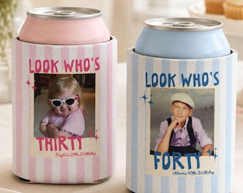Custom Photo Birthday Can Coolers, Look Whos Thirty Forty Drink Holder, Personalized 30th 40th 50th Birthday Party Favors, Throwback Cooler