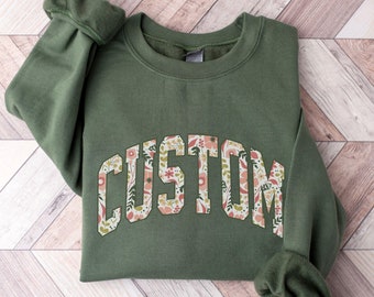 Custom Sweatshirt Personalized Text Design Crewneck Matching Family Sweatshirt Your Text Here Custom Floral Text Sweatshirt Team Sweater