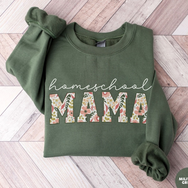 Homeschool Mama Sweatshirt, Floral Homeschool Mama Crewneck, Homeschooling Mama Shirt, Christmas Gift For Homeschooler Mom Sweat Shirt