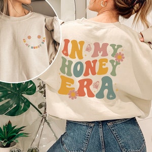 In My Honey Era Sweatshirt, Honey Sweatshirt for Grandma Birthday, Mother's Day Gift, Funny Grandma Crewneck, Blessed Honey Shirt, Honey Mug