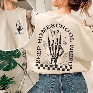 Homeschool Mama Sweatshirt, Keep Homeschool Weird Rock Skeleton Hand Sweat Shirt, Home schooling Mom Birthday Gift, Homeschooler Mom sweater