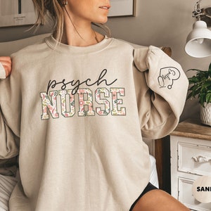 Psych Nurse Sweatshirt Custom Name On Sleeve Psychiatric Nurse Shirt Mental Health Nurse Sweatshirt Psych Nurse Crewneck Psych Rn Gift