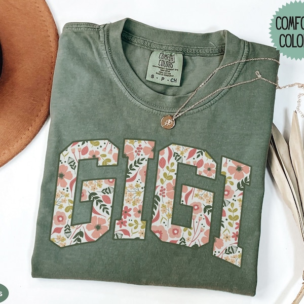 Gigi Tshirt, Floral Gigi Shirt, Gigi Gifts, Comfort Colors Gigi Shirt, Gigi Birthday Gift For Grandma, Best Gigi Ever,  Mothers Day Gift