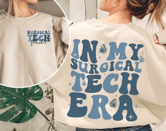 Custom Surgical Tech Gifts, Personalized In My Surgical Tech Era Shirt, Scrub Techs Tshirt, Surgical Technologist T-Shirt,Surgery Sweatshirt