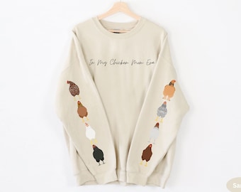 Chicken Sweatshirt For Women Chicken Lover Gift, Sleeve Print Sweatshirt, In My Chicken Mom Era, Funny Chicken Lady Shirt, Fall Farm Animal
