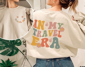 In My Travel Era Sweatshirt Travel Sweater Gift for Traveler Crewneck Road Trip Shirt Vacation Shirt Funny Travel Shirt Airplane Shirt
