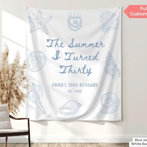 The Summer I Turned Thirty Birthday Party Banner Decor Custom 30th Birthday Tapestry Sign Thirtieth Birthday Backdrop Beach Seashell Bday 30