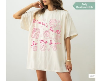 Women's Health is My Jam Shirt Comfort Colors® Women's Health Shirt, Women's Health Nurse Practitioner Gift, WHNP Gift, Obgyn, Ob Nurse Tee
