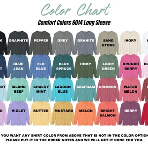 May include: Color chart showing 30 different colors of long-sleeve shirts. The colors are arranged in rows and columns, with the names of each color listed below the corresponding shirt.