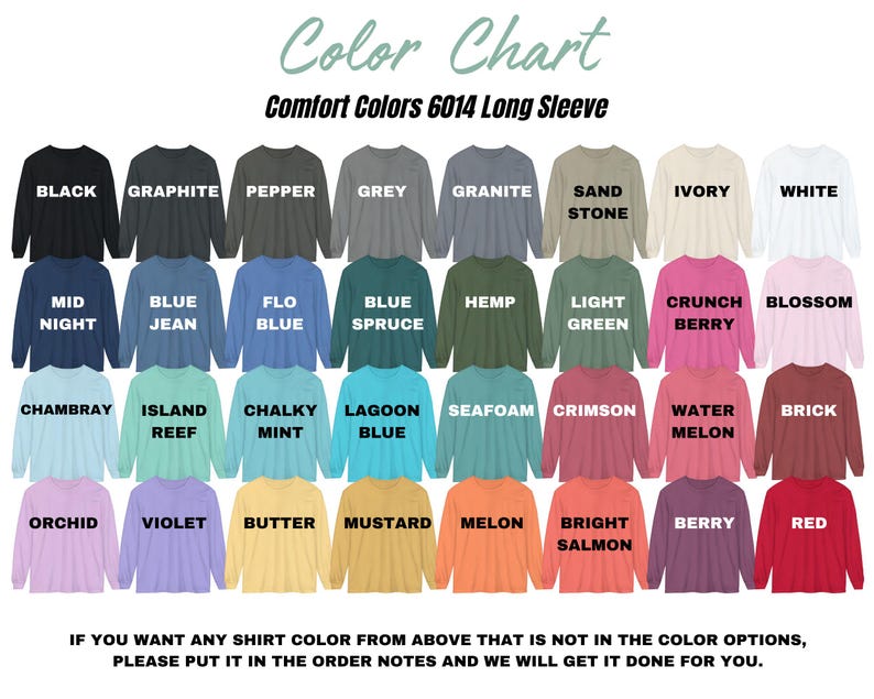 May include: Color chart showing 30 different colors of long-sleeve shirts. The colors are arranged in rows and columns, with the names of each color listed below the corresponding shirt.