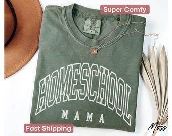 Comfort Colors® Homeschool Mama Shirt, Homeschool Mama T-Shirt, Homeschooling Mama T Shirt, Back To School Gift For Homeschooler Mom Tshirt