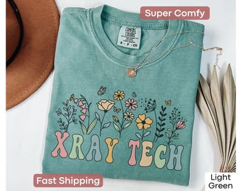 Wildflower Xray Tech Shirt Comfort Colors® Xray Technologist T Shirt Rad Tech Radiology Tshirt X Ray Tech Tees Radiologic Technologist
