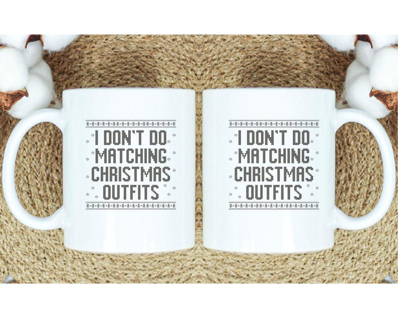 I Don't Do Matching Christmas Outfits Couple Christmas Shirt Comfort