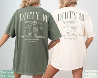 Dirty 30 Shirt Custom Birth Year, 30th Birthday Shirt, Dirty Thirty Shirts, Dirty 30 Birthday Party Girls Trip, 30th Birthday Gift for Her