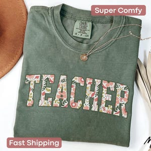 Floral Teacher Shirt Comfort Colors®, Teacher T-Shirt, Retro Teacher T Shirt, Teacher Appreciation Gift for Teachers Tee, Teach TShirt