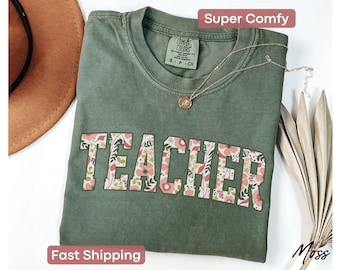 Floral Teacher Shirt Comfort Colors®, Teacher T-Shirt, Retro Teacher T Shirt, Teacher Appreciation Gift for Teachers Tee, Teach TShirt