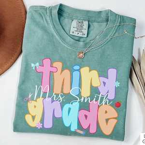 Custom Third Grade Teacher Name Shirt Comfort Color Personalized 3rd Grade Teacher Shirt Back to School Elementary Teacher Appreciation Gift