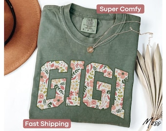 Gigi Tshirt Floral Gigi Shirt Gigi Gifts Comfort Colors® Gigi Sweatshirt Gigi Long Sleeve T-Shirt Mothers Day Gift For Grandma Gigi Birthday