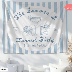 The Summer I Turned Birthday 40 Banner Decor Custom ANY AGE Birthday Wall Tapestry Beach Seashell Cocktail 30th Birthday Party Backdrop Sign