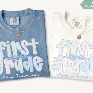 Custom First Grade Teacher Name Shirt Comfort Color Personalized 1st Grade Teacher Shirt Back to School Elementary Teacher Appreciation Gift