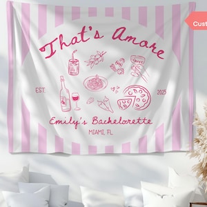 Thats Amore Bachelorette Banner Decor Bridal Shower Pizza Party Sign Custom Italian Bachelorette Tapestry Italy Theme Birthday Backdrop