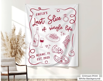 Last Slice of Single Life Banner Decor Custom Pizza Wine Bachelorette Weekend Backdrop Amore Bridal Shower Sign Italian Bach Wall Tapestry