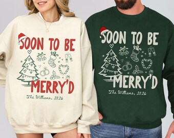 Personalized First Christmas Engaged Couple Sweatshirt, Custom Soon To Be Merry'd Couple Christmas Matching Crewneck, Fiancé Holiday Oufit