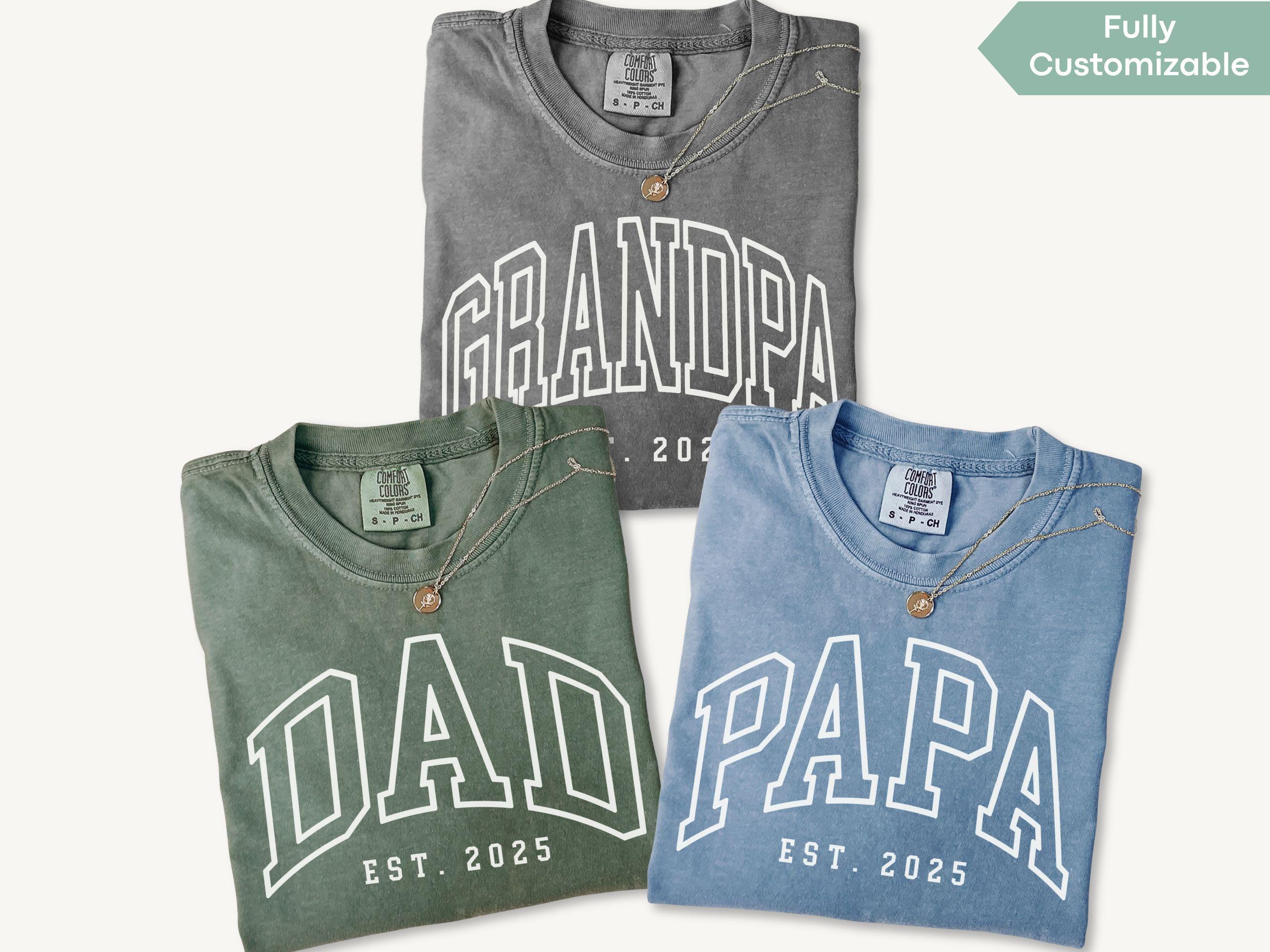 Comfort Colors® Grandpa Est Year Shirt Custom New Dad Shirt Personalized Grandpa Sweatshirt Daddy Tshirt Fathers Day Gift For Papa T-Shirt