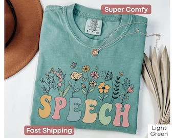 Wildflower Speech Shirt Comfort Colors, Floral Speech Language Pathologist T-Shirt, Speech Therapy T Shirt, SLP Shirts SLPA Speech Pathology