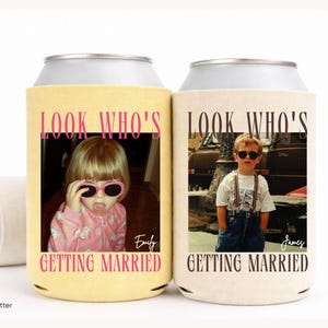Look Who’s Getting Married Custom Photo Can Cooler, Personalised Bachelorette Party Favors, Bridal Shower Funny Bride Groom Wedding Gift Butter