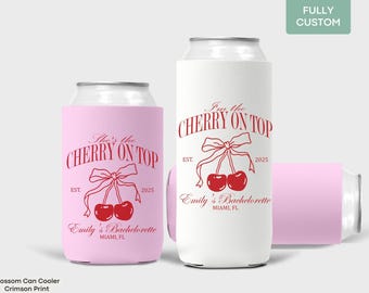 Shes the Cherry on Top Bachelorette Can Cooler Custom Bow Cherry Bach Drink Sleeve Red Cherry Bridal Shower Favor Bridesmaid Slim Can Holder