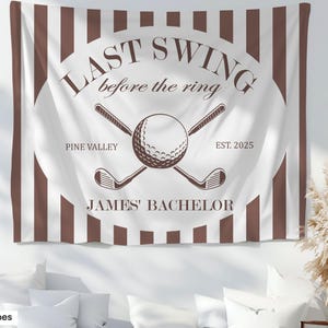 Last Swing Before The Ring Bachelor Banner Custom Golf Bachelor Party Tapestry Decor Country Club Bach Mens Trip Golf Groom Backdrop Sign