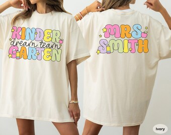 Custom Kindergarten Teacher Shirt, Kindergarten Dream Team Shirt, Kindergarten Teacher Gift, Kindergarten Tshirt For Teacher Team Crew Squad