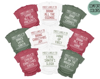 Most Likely To Matching Ugly Christmas T Shirt Most Likely Shirts Family Christmas Party Shirt Funny Christmas Quotes Comfort Colors Shirt
