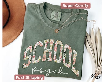 Floral School Psychologist Shirt Comfort Colors® School Psych Gift For Psychologist Tee Counselor Appreciation Gift School Psych Grad Gift