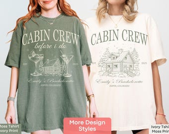 Cabin Crew Before I Do Bachelorette Party Shirt Comfort Color Custom Camping Bachelorette Crewneck Personalized Camp Bach Girls Weekend Trip